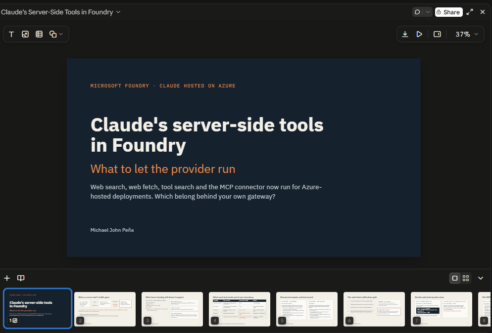 The finished deck open in Claude's Slides viewer inside the Claude desktop app. The cover reads "Claude's server-side tools in Foundry", subtitled "What to let the provider run", on a navy background with orange accents. A filmstrip below shows thumbnails of the other slides: where a server tool's traffic goes, what Azure hosting doesn't support, the five-tool table, structured outputs and tool search, the web fetch exfiltration path, the data-class rule and the MCP connector.